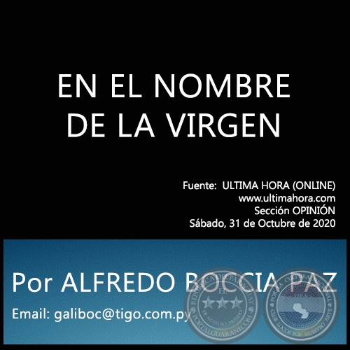 EN EL NOMBRE DE LA VIRGEN - Por ALFREDO BOCCIA PAZ - Sábado, 31 de Octubre de 2020   